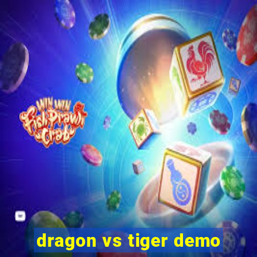 dragon vs tiger demo